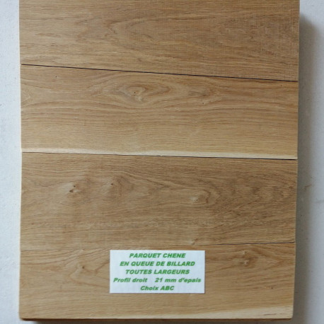 PARQUET MASSIF CHENE en QUEUE de BILLARD / CHOIX ABC en 21 mm d'épaisseur à bords droits ( à VISSER ou à CLOUER) VENDU au m²